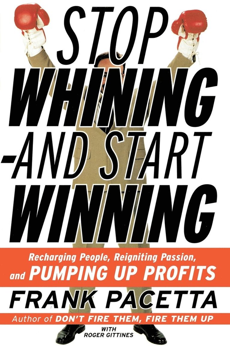 Stop Whining and Start Winning 1