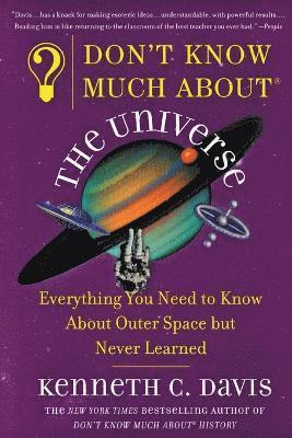 Kenneth C Davis - Don't Know Much About(r) the Universe, Häftad