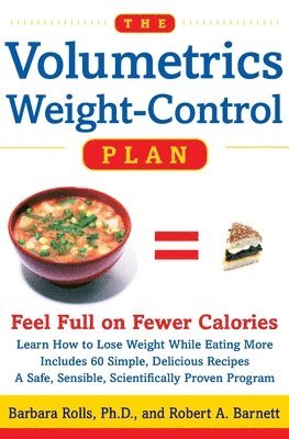 Barbara Rolls PhD, Robert A. Barnett, Barbara Rolls, Robert A Barnett - Volumetrics Weight-Control Plan, Häftad