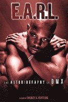 bokomslag E.A.R.L.: The Autobiography of DMX