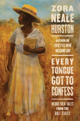 Zora Neale Hurston - Every Tongue Got to Confess, Häftad