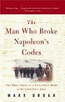 bokomslag The Man Who Broke Napoleon's Codes