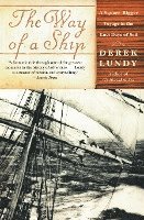 The Way of a Ship: A Square-Rigger Voyage in the Last Days of Sail 1