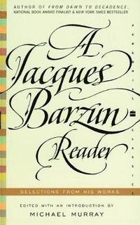 bokomslag A Jacques Barzun Reader: Selections from His Works