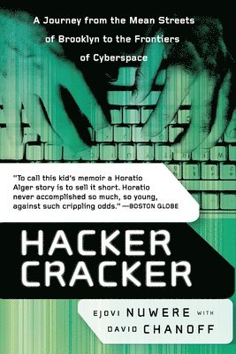 Hacker Cracker: A Journey from the Mean Streets of Brooklyn to the Frontiers of Cyberspace 1