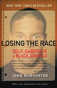 bokomslag Losing the Race: Self-Sabotage in Black America
