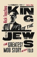 bokomslag King of the Jews: The Greatest Mob Story Never Told