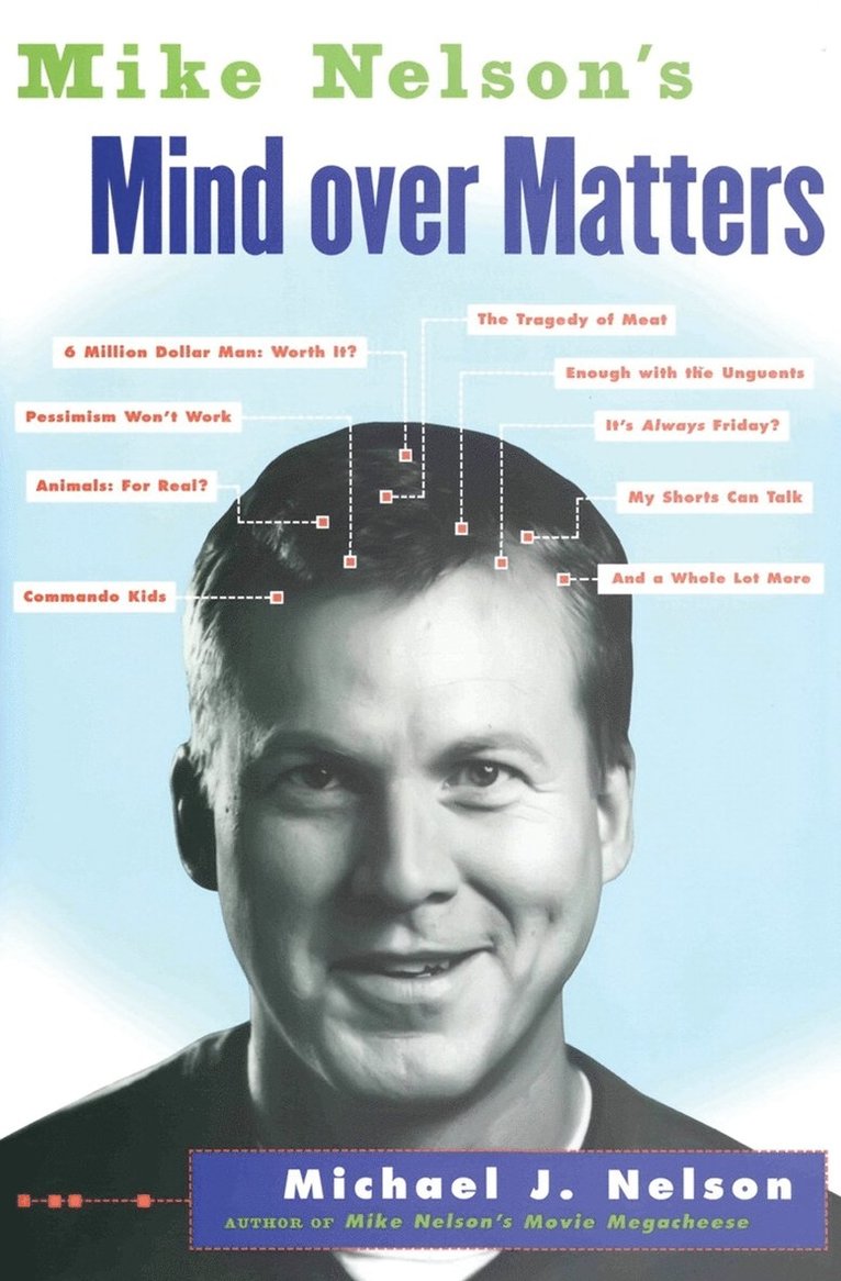 Mike Nelson's Mind Over Matters 1