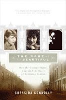 Cressida Connolly - The Rare and the Beautiful: How the Garman Sisters Captured the Heart of Bohemian London, Häftad