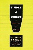 Jacques Barzun - Simple & Direct, Häftad