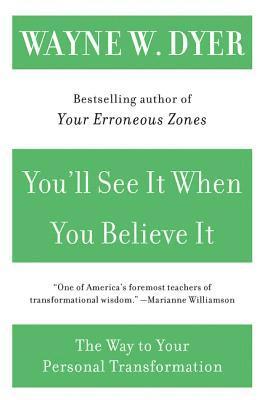 Wayne W. Dyer, Wayne W Dyer - You'LL See it When You Believe it, Häftad