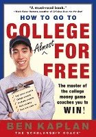 Benjamin R. Kaplan, Ben Kaplan - How to Go to College for Free, Häftad