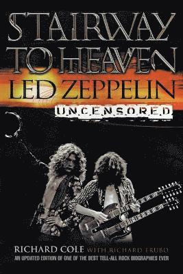 bokomslag Stairway to Heaven: Led Zepplin Uncensored