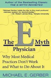 bokomslag The E-Myth Physician