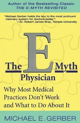 The E-Myth Physician 1