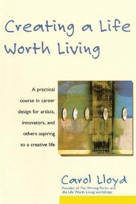 Creating a Life Worth Living 1