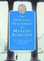 bokomslag The Spiritual Teachings of Marcus Aurelius
