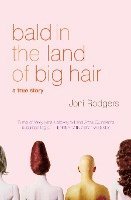 bokomslag Bald in the Land of Big Hair: A True Story