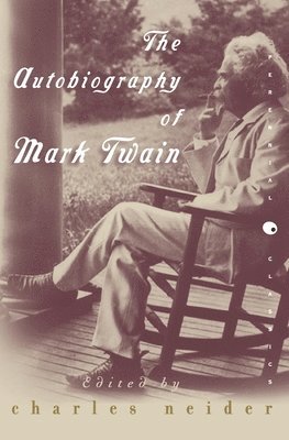 Mark Twain, Charles Neider - The Autobiography of Mark Twain, Häftad
