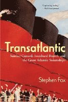 bokomslag Transatlantic: Samuel Cunard, Isambard Brunel, and the Great Atlantic Steamships