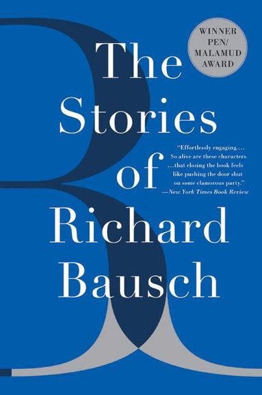 Richard Bausch - Stories Of Richard Bausch, Häftad