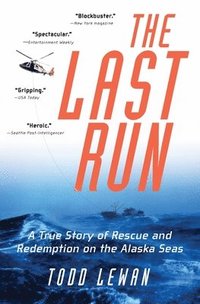 bokomslag The Last Run: A True Story of Rescue and Redemption on the Alaska Seas