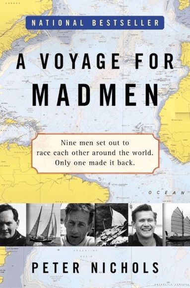Peter Nichols - Voyage For Madmen, Häftad