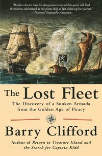 bokomslag The Lost Fleet: The Discovery of a Sunken Armada from the Golden Age of Piracy