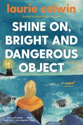 bokomslag Shine On, Bright And Dangerous Object