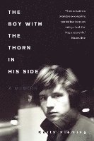 Keith Fleming - The Boy with the Thorn in His Side: A Memoir, Häftad