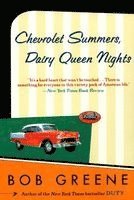 Bob Greene - Chevrolet Summers, Dairy Queen Nights, Häftad