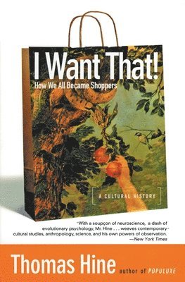 Thomas Hine - I Want That!, Häftad