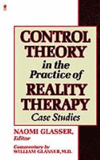 bokomslag Control Theory in the Practice of Reality Therapy