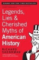 bokomslag Legends, Lies & Cherished Myths of American History