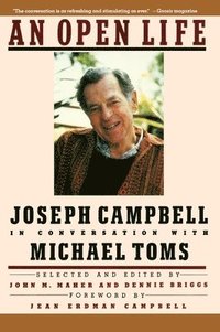 bokomslag An Open Life: Joseph Campbell in Conversation with Michael Toms