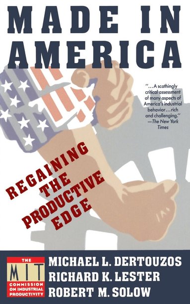Michael L. Dertouzos - Made in America: Regaining the Productive Edge, Häftad