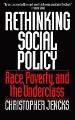 Christopher Jencks - Rethinking Social Policy, Häftad