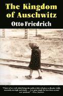 Otto Friedrich - The Kingdom of Auschwitz, Häftad
