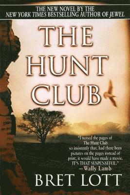 Bret Lott - Hunt Club, Häftad