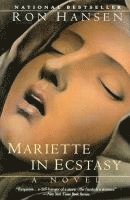 Ron Hansen - Mariette in Ecstasy, Häftad
