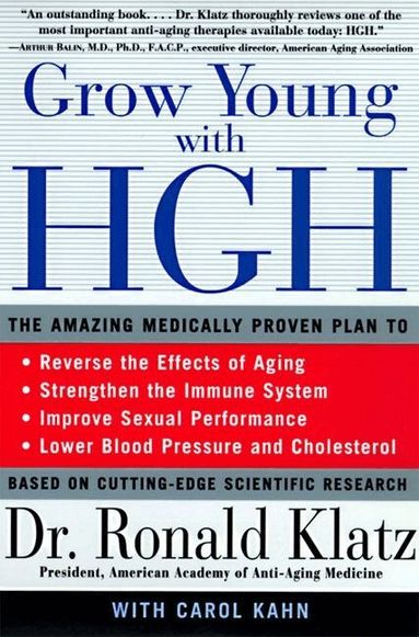 R Klatz, C Kahn - Grow Young With HGH, Häftad