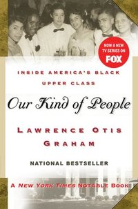 bokomslag Our Kind of People: inside America's Black Upper Class