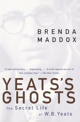 bokomslag Yeats's Ghosts: The Secret Life of W.B. Yeats