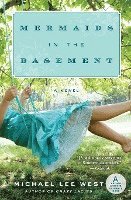 Michael Lee West - Mermaids in the Basement, Häftad