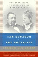 The Senator and the Socialite: The True Story of America's First Black Dynasty 1