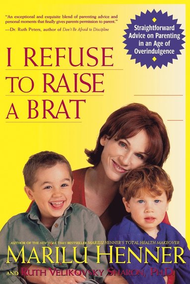 bokomslag I Refuse To Raise A Brat