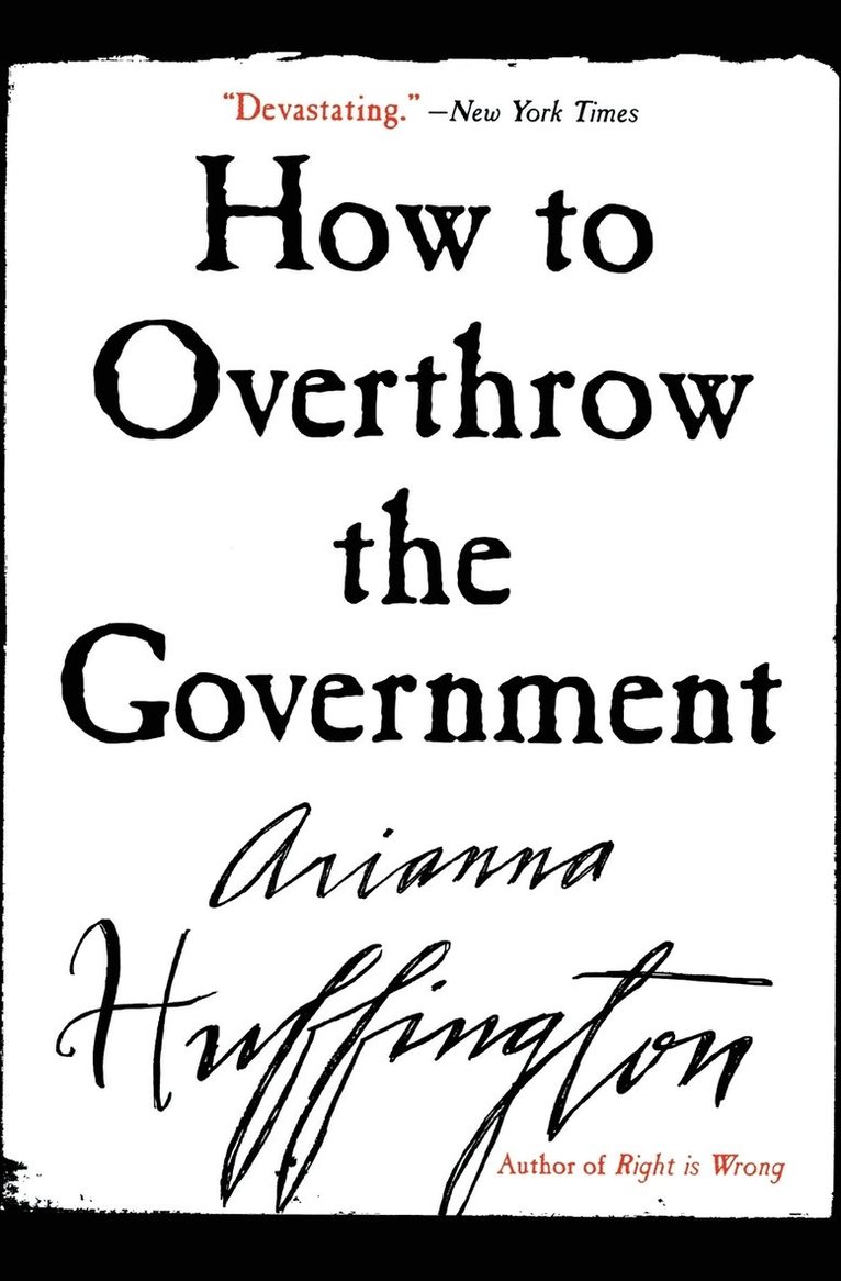 How to Overthrow the Government 1