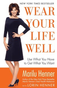 bokomslag Wear Your Life Well: Use What You Have to Get What You Want