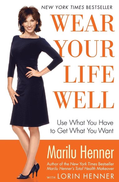 bokomslag Wear Your Life Well: Use What You Have to Get What You Want