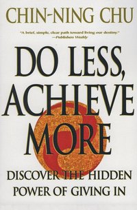 bokomslag Do Less, Achieve More: Discover the Hidden Powers Giving in